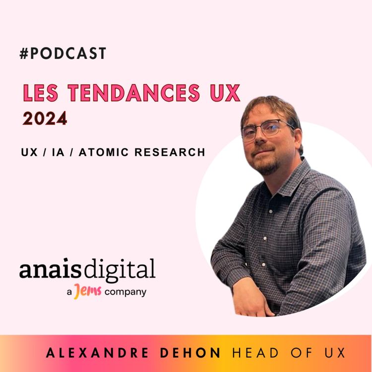 cover art for Tendances UX : Comment exploiter le potentiel de l'IA et rester en phase - avec Alexandre Dehon