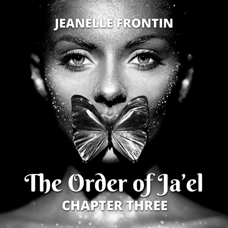 cover art for The Order of Ja'el - Chapter Three