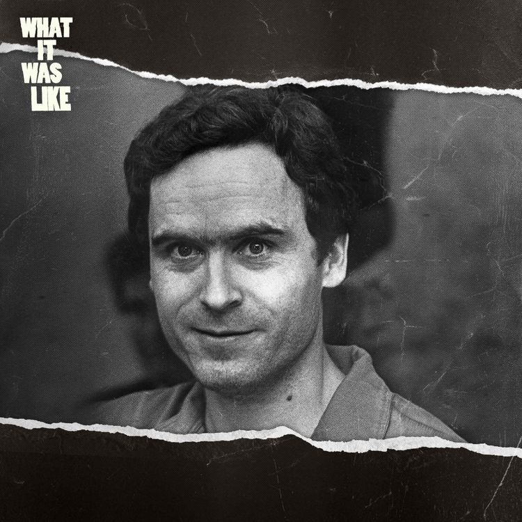 cover art for Ted Bundy Tried to Kill Me