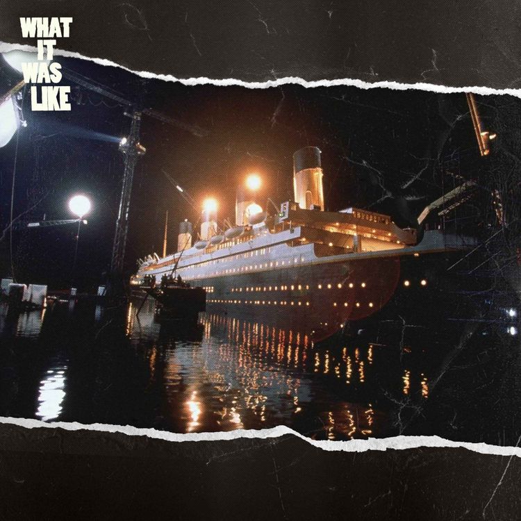 cover art for Filming 'Titanic' and Someone Drugged Our Soup (Classic)