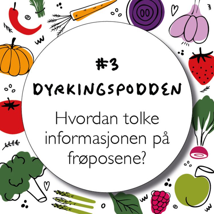 cover art for #Ep 3 - Frøpakken – masse nyttig informasjon, men får du vite alt du trenger?