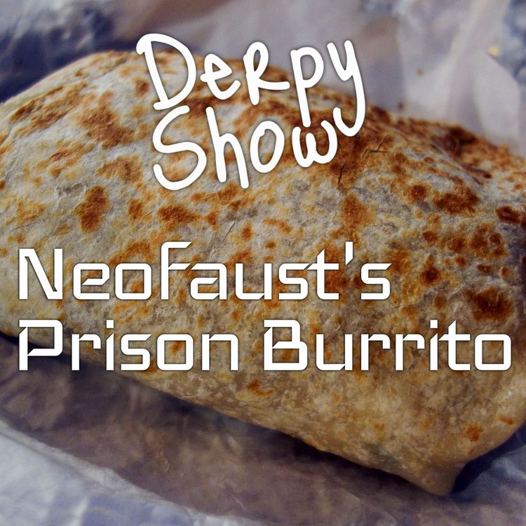 cover art for Episode 29 :: Neofaust’s Prison Burrito