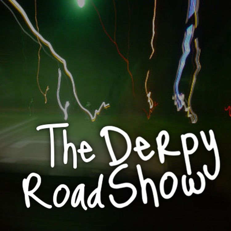 cover art for Episode 39 :: The Derpy Road Show
