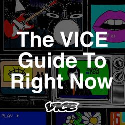 cover art for The VICE Guide to Right Now