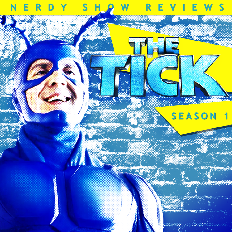 cover art for Nerdy Show Review: Amazon's The Tick - Season 1 - Spoiler-Free