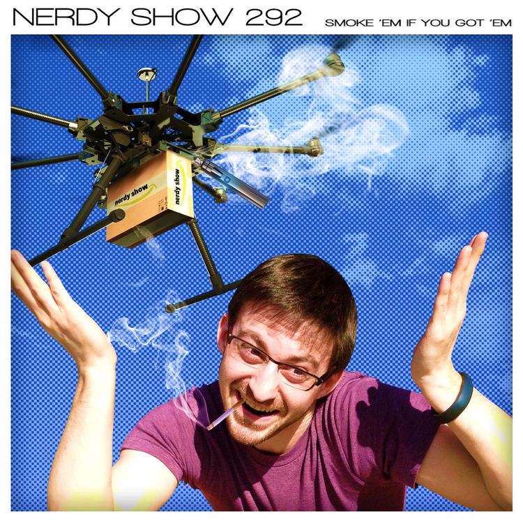cover art for Episode 292 :: Smoke 'Em if You Got 'Em