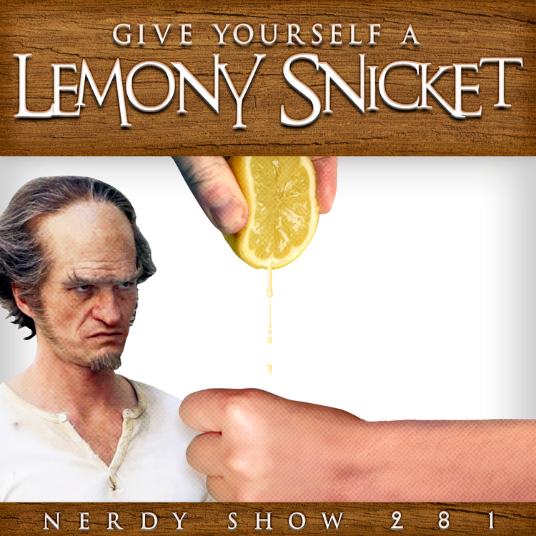 cover art for Episode 281 :: Give Yourself a Lemony Snicket