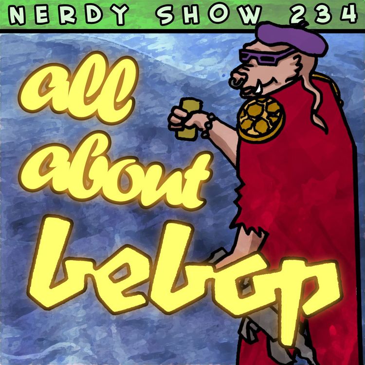 cover art for Episode 234 :: Microsode - All About Bebop