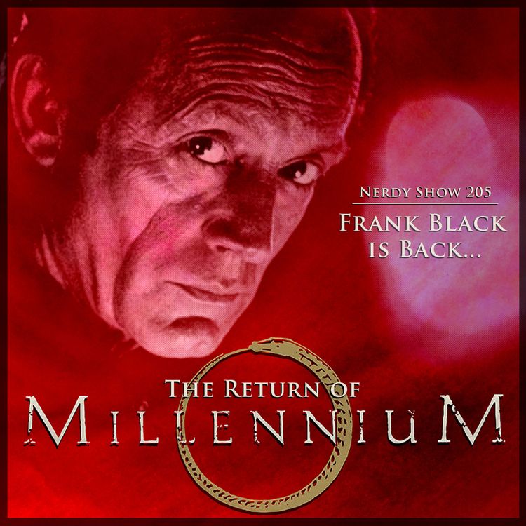 cover art for Episode 206 :: Frank Black is Back: The Return of Millennium