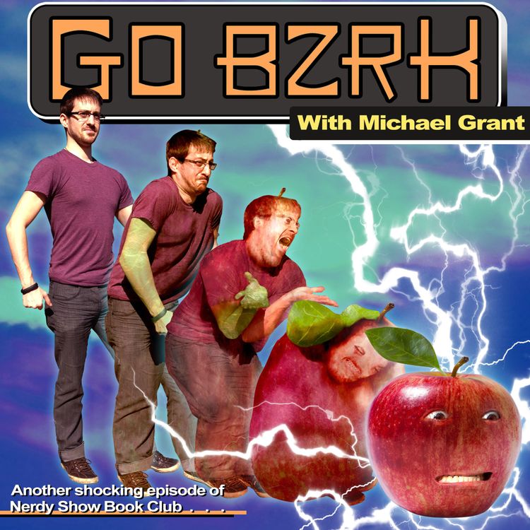 cover art for Episode 163 :: Nerdy Show Book Club – Go BZRK With Michael Grant
