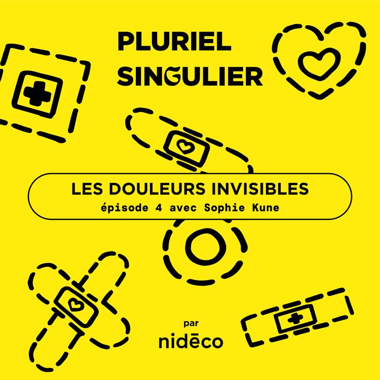 cover art for « Douleurs invisibles » avec Sophie Kune - Épisode 4