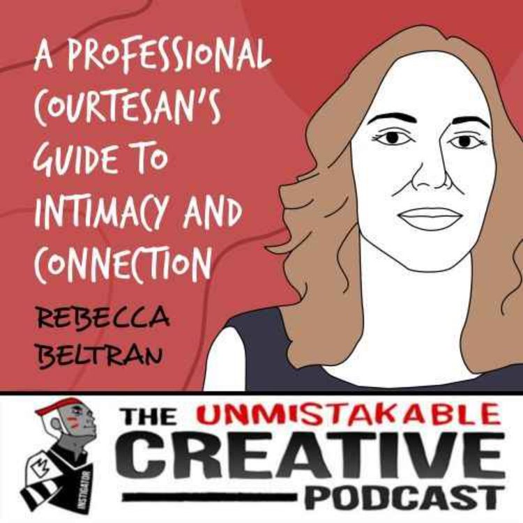 cover art for Listener Favorites: Rebecca Beltran | A Professional Courtesan's Guide to Intimacy and Connection