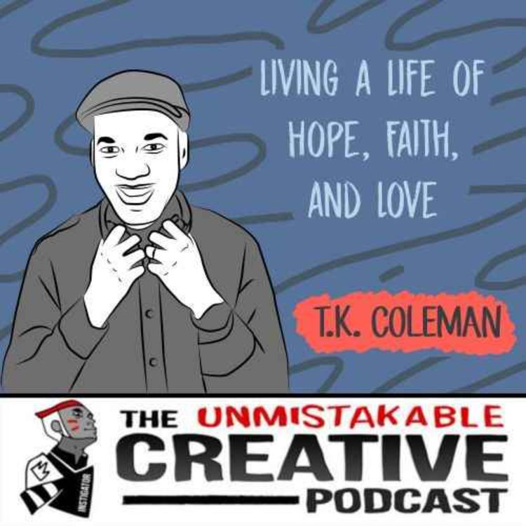 cover art for The Wisdom Series: TK Coleman | Living a Life of Hope, Faith and Love 
