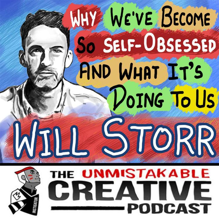 cover art for The Wisdom Series: Will Storr | Why We’ve Become So Self-Obsessed and What It’s Doing to Us 