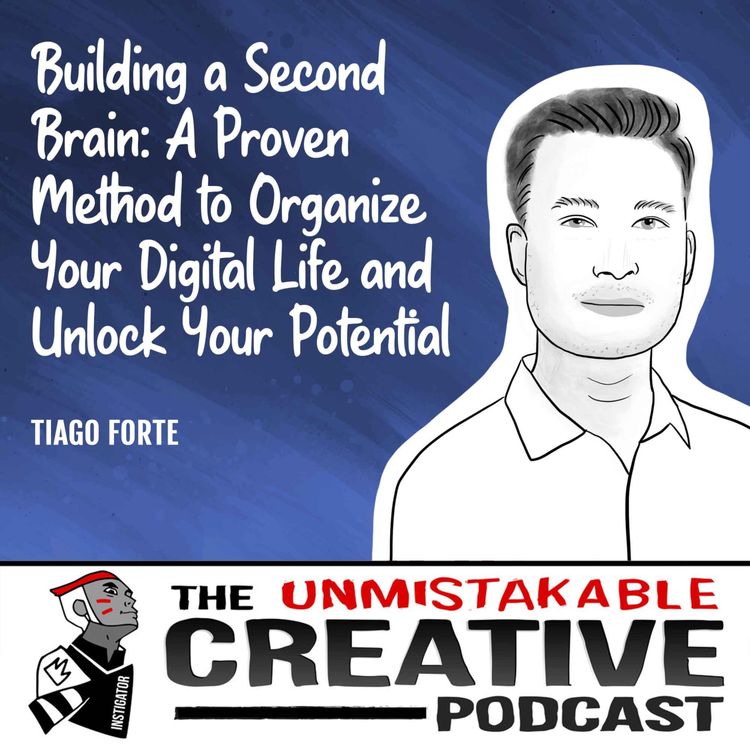 cover art for Tiago Forte | Building a Second Brain: A Proven Method to Organize Your Digital Life and Unlock Your Potential