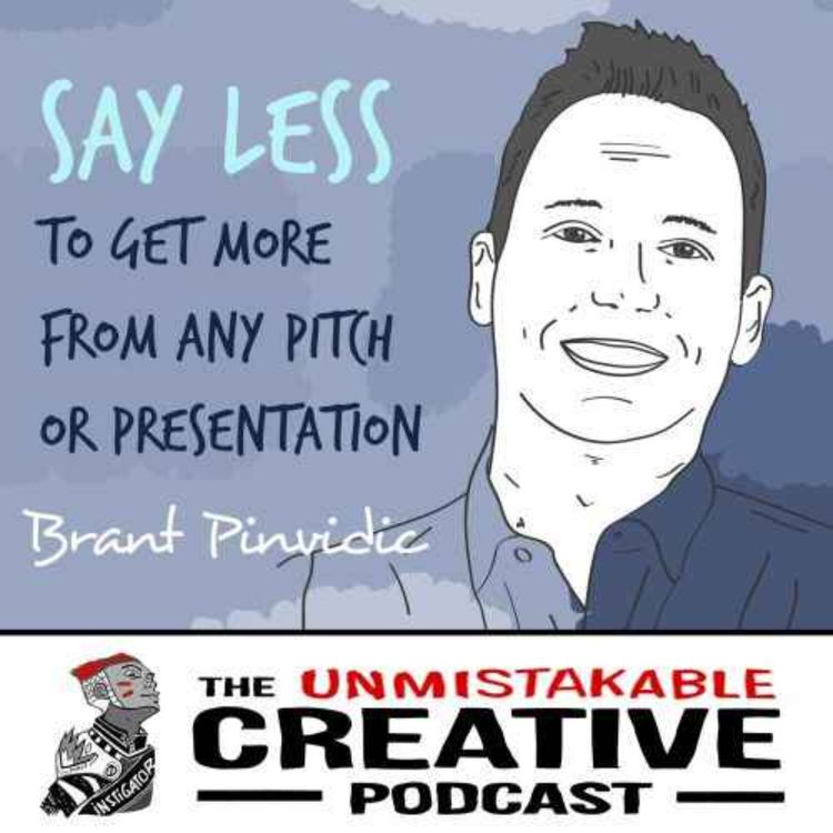cover art for Listener Favorites: Brant Pinvidic: Say Less to get More from Any Pitch or Presentation
