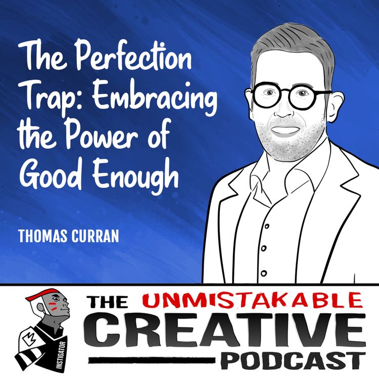 cover art for Thomas Curran | The Perfection Trap: Embracing the Power of Good Enough