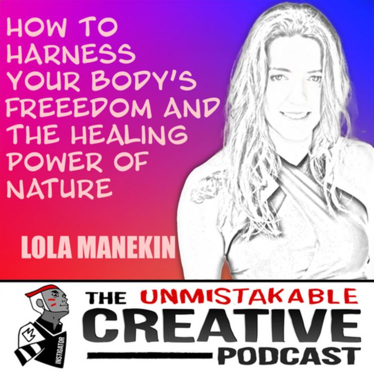 cover art for Lola Manekin | How to Harness Your Body's Freedom and the Healing Power of Nature