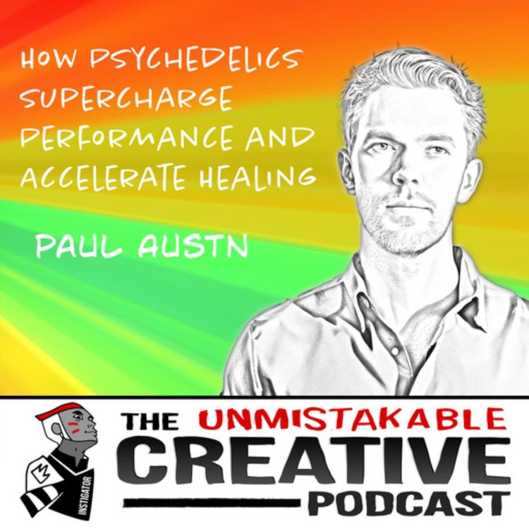 cover art for Paul Austin | How Psychedelics Supercharge Performance and Accelerate Healing