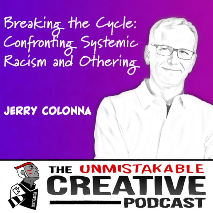 cover art for Jerry Colonna | Breaking the Cycle: Confronting Systemic Racism and Othering