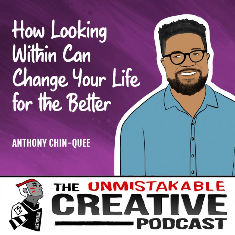 cover art for Listener Favorites: Anthony Chin-Quee | How Looking Within Can Change Your Life for the Better