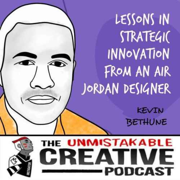 cover art for Listener Favorties: Kevin Bethune | Lessons in Strategic Innovation from an Air Jordan Designer