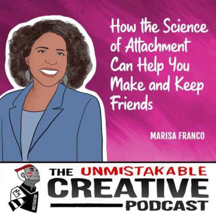 cover art for Listener Favorites: Marisa Franco | How the Science of Attachment Can Help you Make and Keep Friends