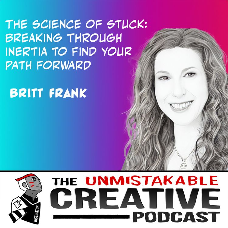 cover art for Life of Purpose: Britt Frank | The Science of Stuck: Breaking Through Inertia to Find Your Path Forward