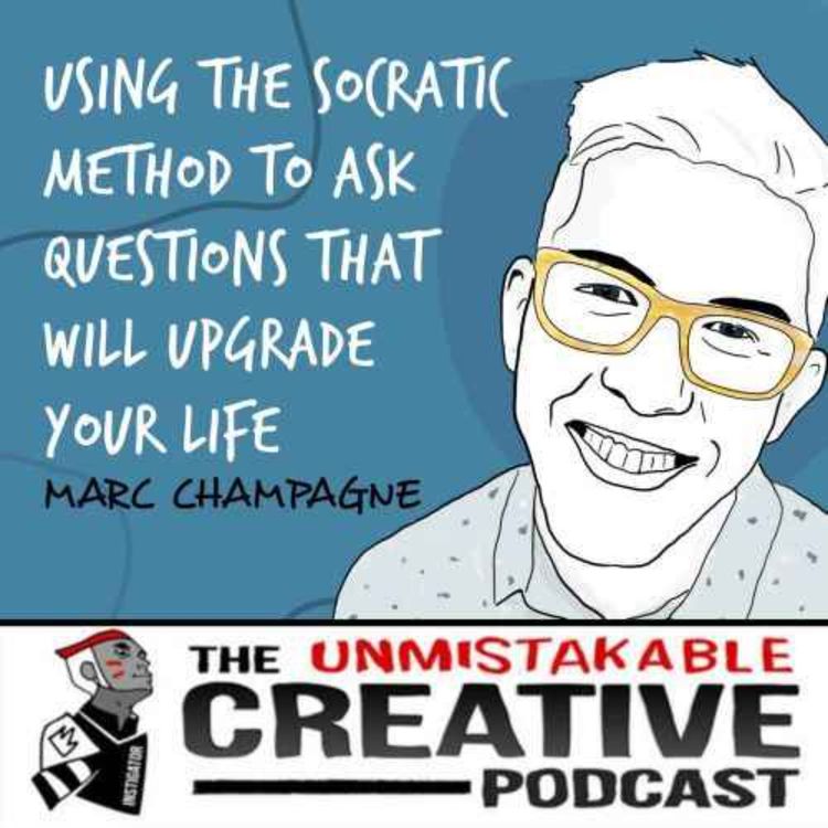 cover art for Listener Favorites: Marc Champagne | Using the Socratic Method to Ask Questions that Will Upgrade Your Life