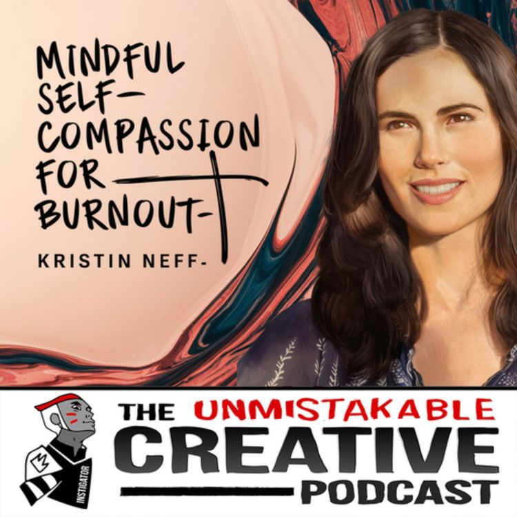 cover art for Kristin Neff  | Mindful Self Compassion for Burnout