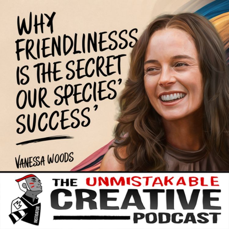 cover art for Vanessa Woods | Why Friendliness is the Secret to Our Success as a Species