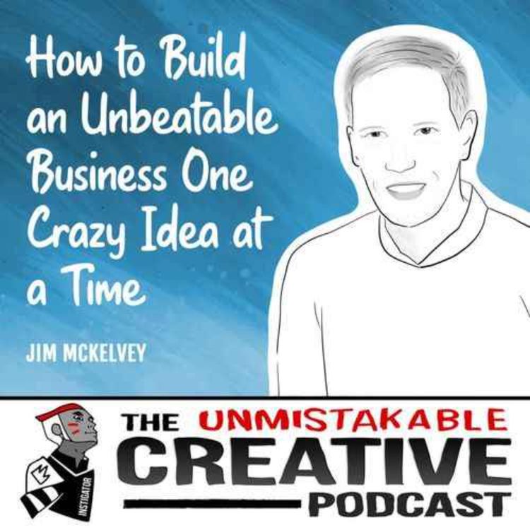 cover art for Listener Favorites: Jim McKelvey | How to Build an Unbeatable Business One Crazy Idea at a Time