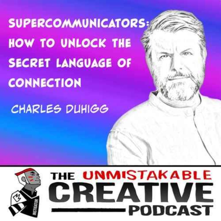 cover art for Best of 2024: Charles Duhigg | Supercommunicators: How to Unlock the Secret Language of Connection