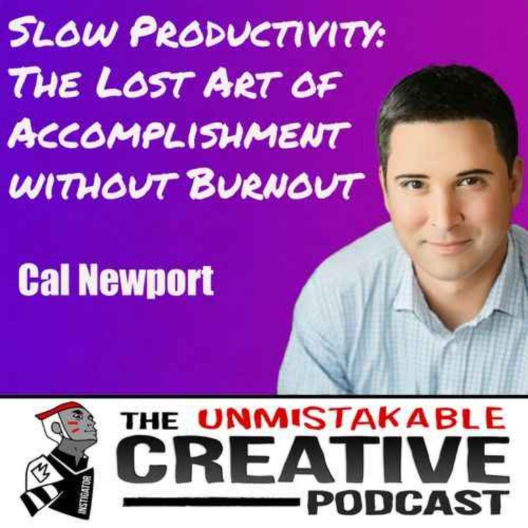 cover art for Best of 2024: Cal Newport | Slow Productivity: The Lost Art of Accomplishment without Burnout