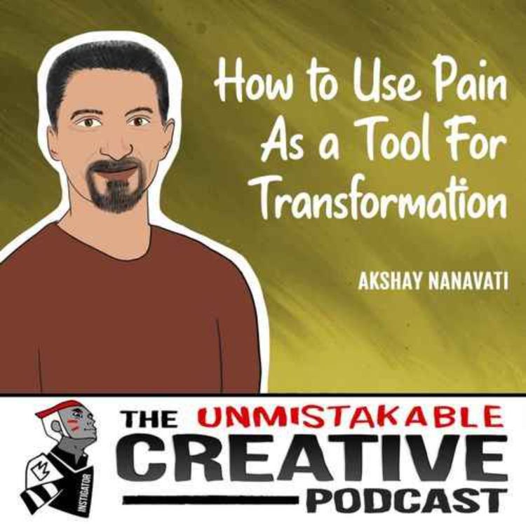 cover art for Listener Favorites: Akshay Nanavati | How to Use Pain as a Tool for Transformation