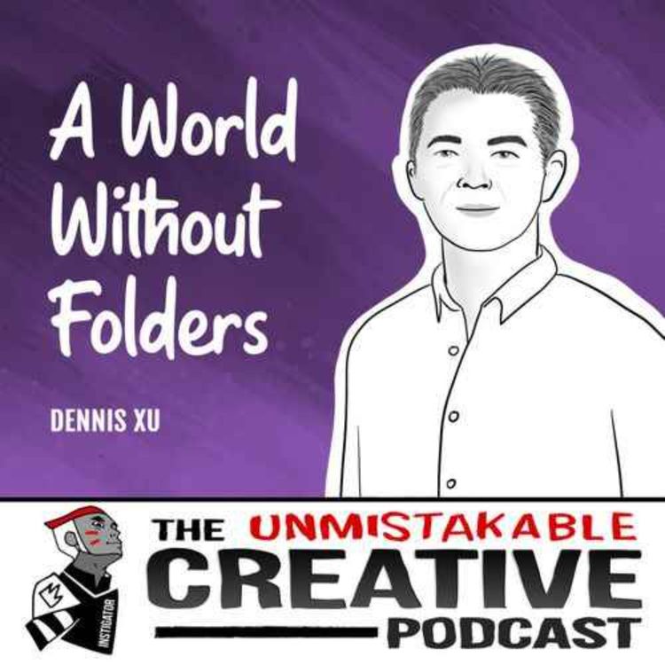 cover art for Listener Favorites: Dennis Xu | A World Without Folders