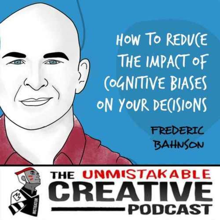 cover art for Listener Favorites: Frederic Bahnson | How To Reduce the Impact of Cognitive Biases on Your Decisions