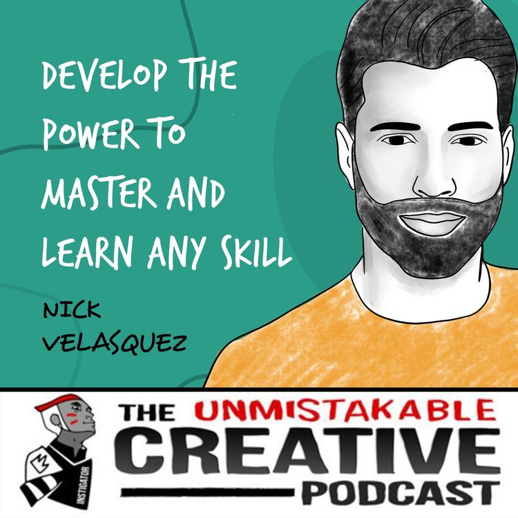 cover art for Nick Velasquez | Develop the Power to Master and Learn Any Skill