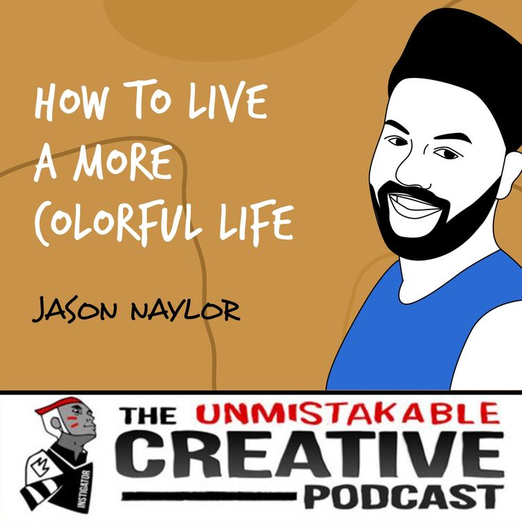cover art for Jason Naylor | How to Live a More Colorful Life