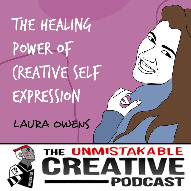 cover art for Laura Owens | The Healing Power of Creative Self Expression