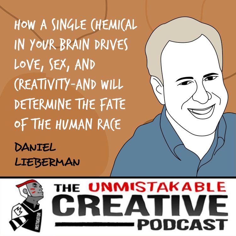 cover art for Daniel Lieberman | How a Single Chemical in Your Brain Drives Love, Sex, and Creativity―and Will Determine the Fate of the Human Race