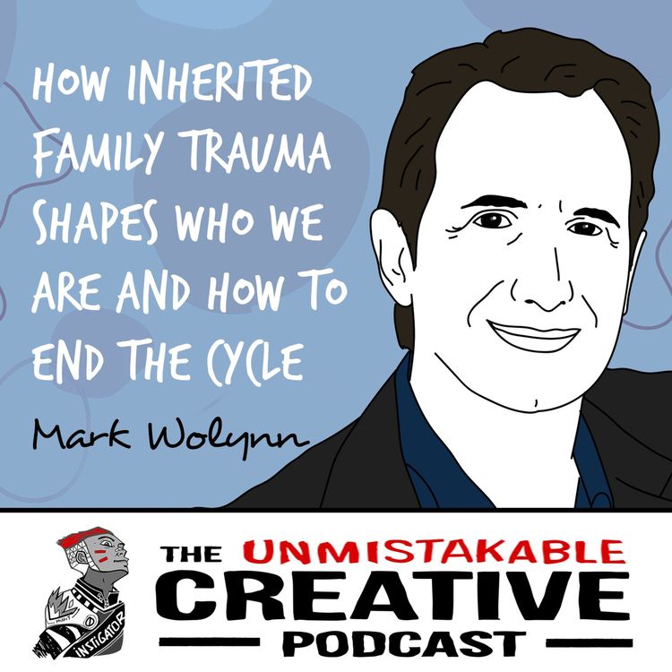 cover art for Mark Wolynn | How Inherited Family Trauma Shapes Who We Are and How to End the Cycle