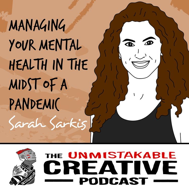 cover art for Sarah Sarkis | Managing Your Mental Health in the Midst of a Pandemic
