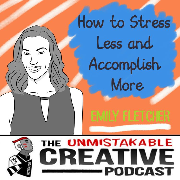 cover art for How to Stress Less and Accomplish More with Emily Fletcher