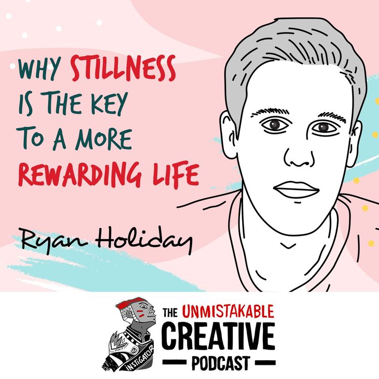 cover art for Ryan Holiday: Why Stillness is the Key to a More Rewarding Life