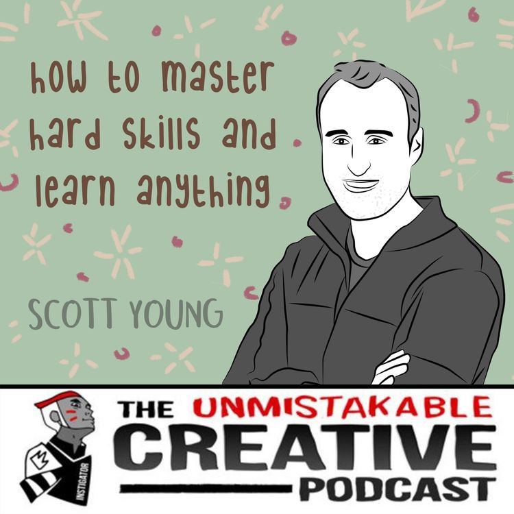 cover art for Scott Young: How to Master Hard Skills and Learn Anything