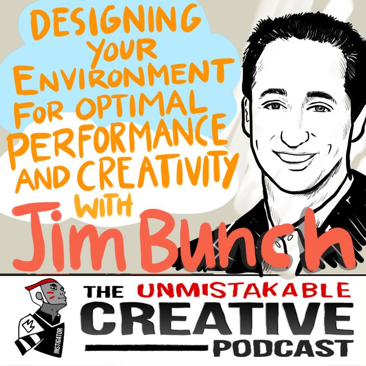 cover art for Listener Favorites: Jim Bunch: Designing Your Environment for Optimal Performance and Creativity