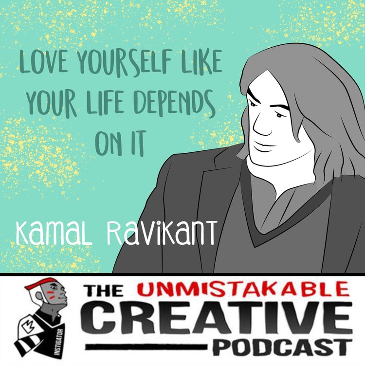 cover art for Kamal Ravikant: Love Yourself Like Your Life Depends on It
