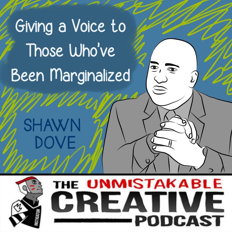 cover art for Best of 2019: Shawn Dove: Giving a Voice to Those Who've Been Marginalized