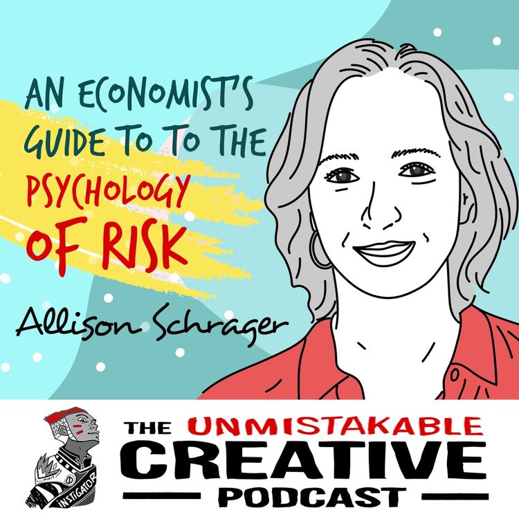 cover art for Allison Schrager: An Economist’s Guide to The Psychology of Risk